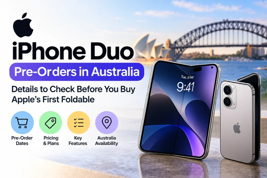 iPhone Duo Pre-Orders in Australia: Details to Check Before You Buy Apple’s First Foldable